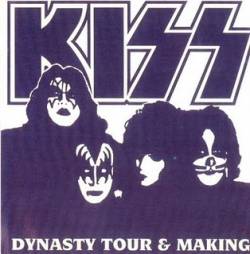 Kiss : Dynasty Tour & Making
